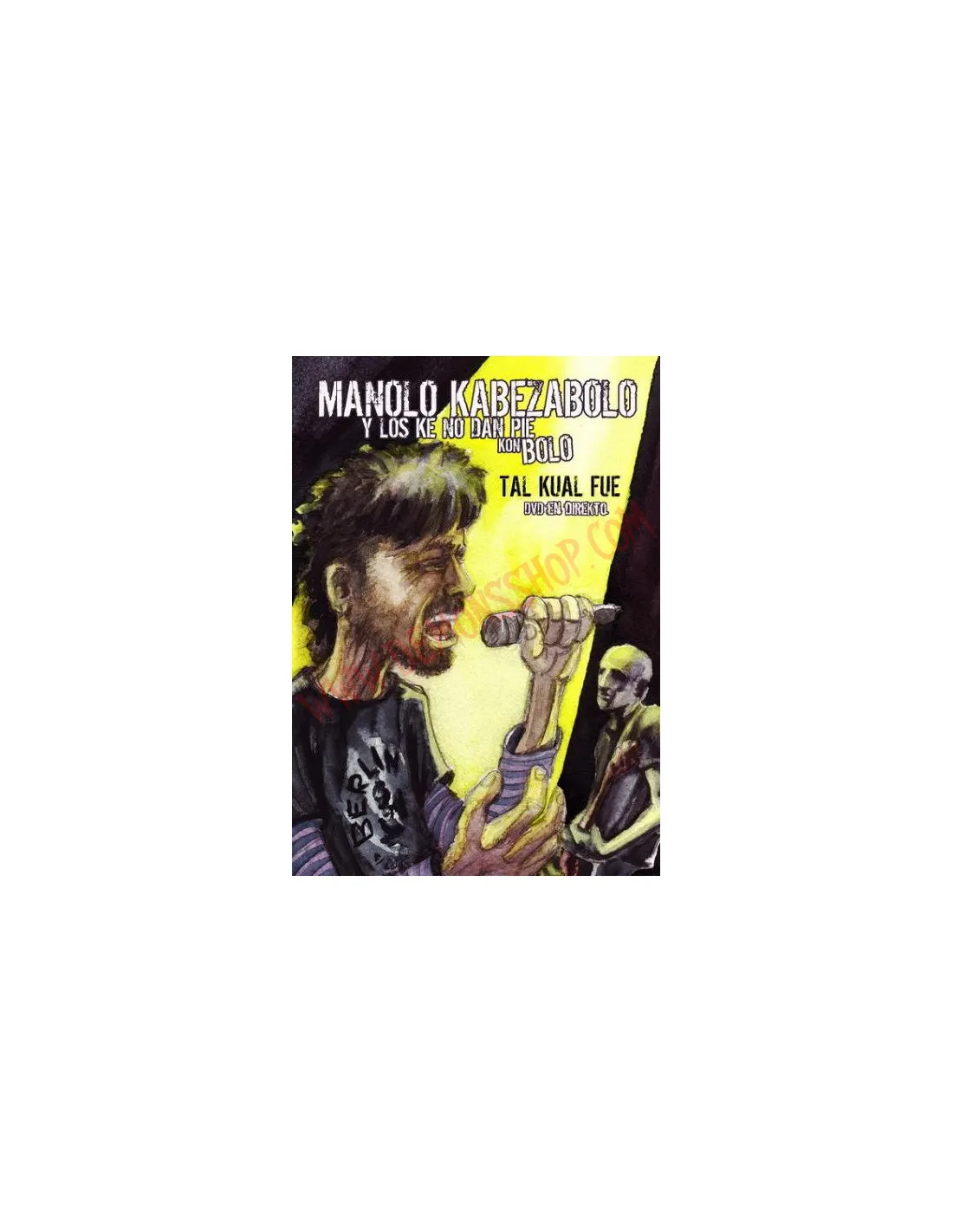DVD Manolo Kabezabolo Y Los Que No Dan Pie Kon Bolo ‎– Tal Kual Fue